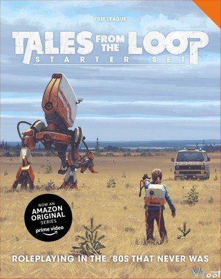 Cỗ Máy Siêu Nhiên - Tales From The Loop (2020)