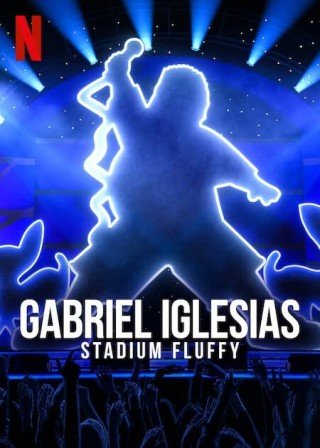 Gabriel Iglesias: Fluffy Ở Sân Vận Động - Gabriel Iglesias: Stadium Fluffy 2022