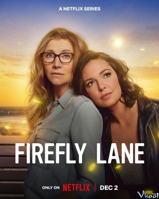 Làn Đường Đom Đóm 2 - Firefly Lane Season 2 2022