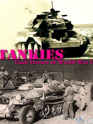 Trung Đoàn Xe Tăng Hoàng Gia - Tankies: Tank Heroes Of World War Ii (2013)