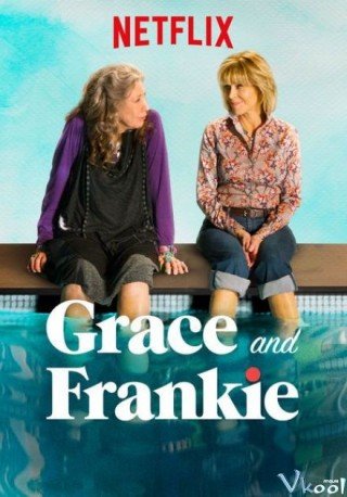 Grace Và Frankie 4 - Grace And Frankie Season 4 2018