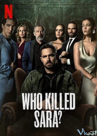 Ai Đã Giết Sara? 2 - Who Killed Sara? Season 2 (2021)