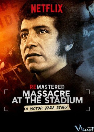 Thảm Sát Tại Sân Vận Động - Remastered: Massacre At The Stadium (2019)