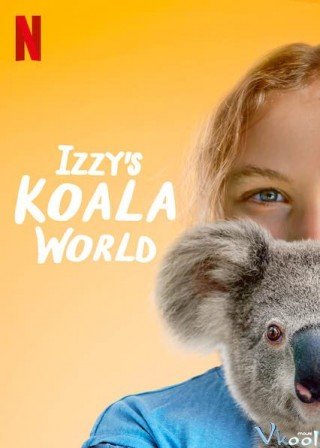 Thế Giới Gấu Túi Của Izzy 1 - Izzy's Koala World Season 1 2020