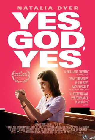 Phim Vâng, Chúa Ơi, Có - Yes, God, Yes (2019)