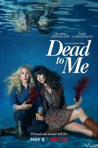 Phim Người Bạn Mới 2 - Dead To Me Season 2 (2020)