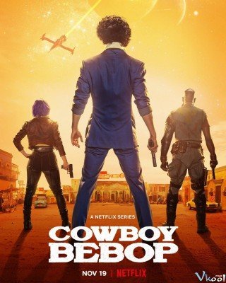 Bộ 3 Cao Bồi - Cowboy Bebop (2021)