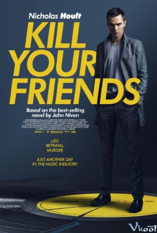 Phản Bội Bạn Bè - Kill Your Friends (2015)