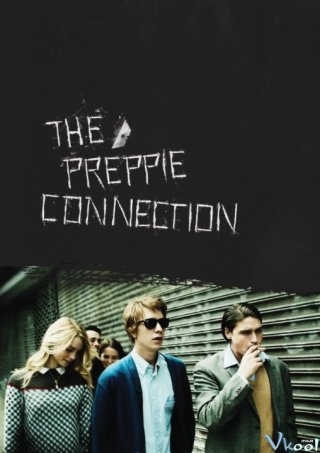 Mạng Lưới Ngầm - The Preppie Connection 2016
