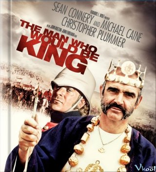 Vua Sứ Mù - The Man Who Would Be King (1975)