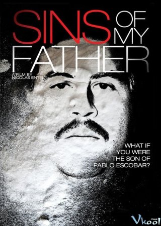 Phim Ông Trùm Ma Túy Pablo Escobar - Sins Of My Father (2009)