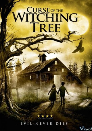 Lời Nguyền Cây Ma Quái - Curse Of The Witching Tree (2015)